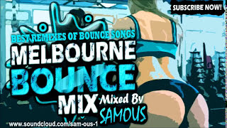 Melbourne Bounce Mix 2017 | Best Remixes Of Popular Bounce Songs | Party Mix | New Remixes SUBSCRIBE