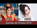 Good Bye, My Princess (2019 vs 2022) Chen Xing Xu, Peng Xiao Ran, Wei Qian Xiang, ...