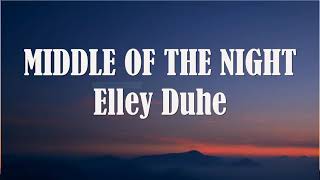 Elley_Duhé_-_Middle_of_the_Night_(Lyrics) | 7 Clouds Lyrics | Lyrics Lyrics