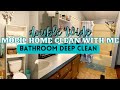 DOUBLE WIDE MOIBLE HOME CLEAN WITH ME BATHROOM DEEP CLEAN CLEANING MOTIVATION MOBILE HOME LIVIN