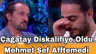 MEHMET ŞEF AFFETMEDİ ÇAĞATAYI DİSKALİFİYE ETTİ YALVARSADA NAFİLE! Güle Güle Çağatay