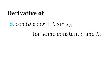 Differentiate w.r.t. x the function cos (a cos x+ b sin x) | derivative of cos(acosx+bsinx)