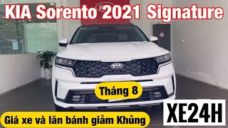 KIA Sorento 2021 Signature máy xăng. Giá xe và tổng lăn bánh giảm cực Khủng