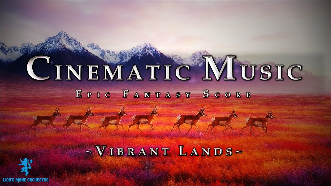 Vibrant Lands | Cinematic Music | Epic Fantasy Score Compilation