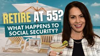 What Really Happens to Your Social Security If You Retire at 55