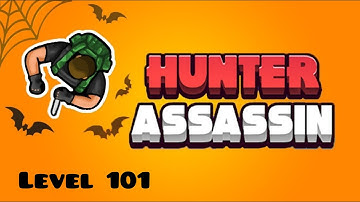 HUNTER ASSASSIN- Level 101 gameplay