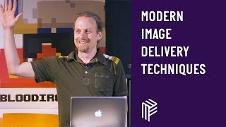 Vienna.js, Modern Image Delivery Techniques, November 2019