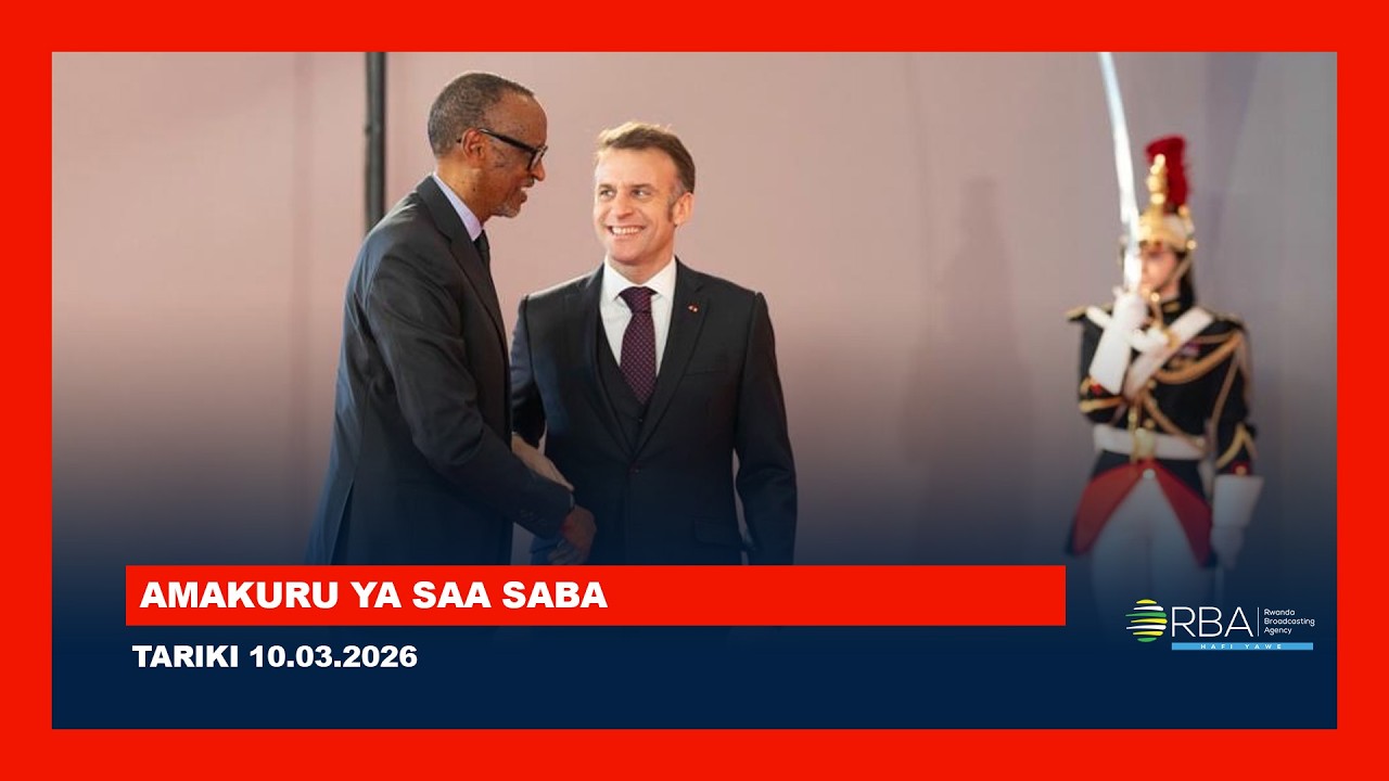 AMAKURU YA SAA SABA || TARIKI 10 WERURWE 2026