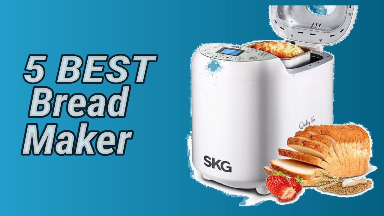 5 Best Bread Makers