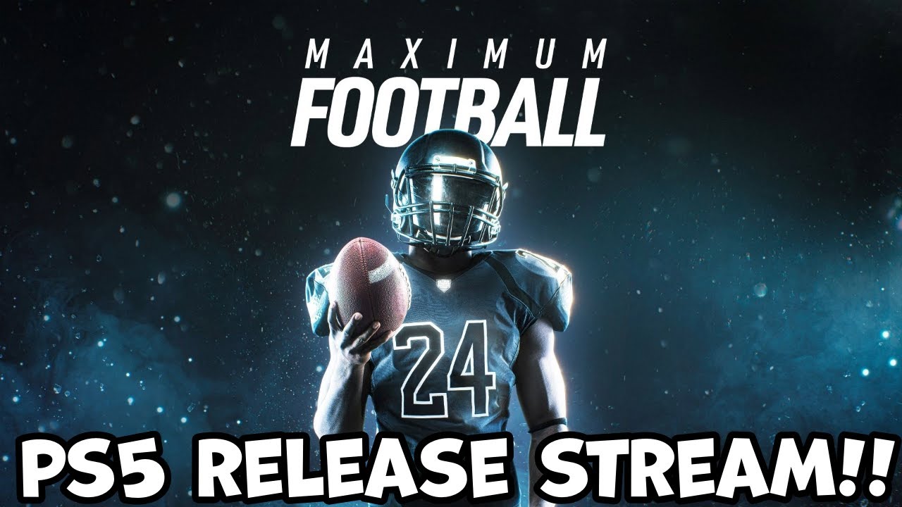 Maximum Football PS5 Release!!