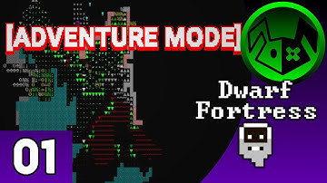 KK || Dwarf Fortress: Adventure Mode pt. 1