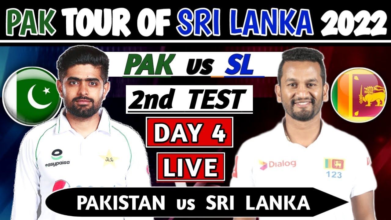 PAKISTAN vs SRI LANKA 2ND TEST DAY 4 LIVE COMMENTARY PAK VS SL 2nd