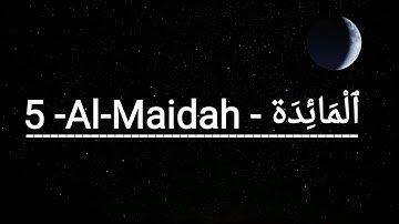 Corán: 5 . SURA  Al-Maidah   |  سورة المائدة  |  🦋