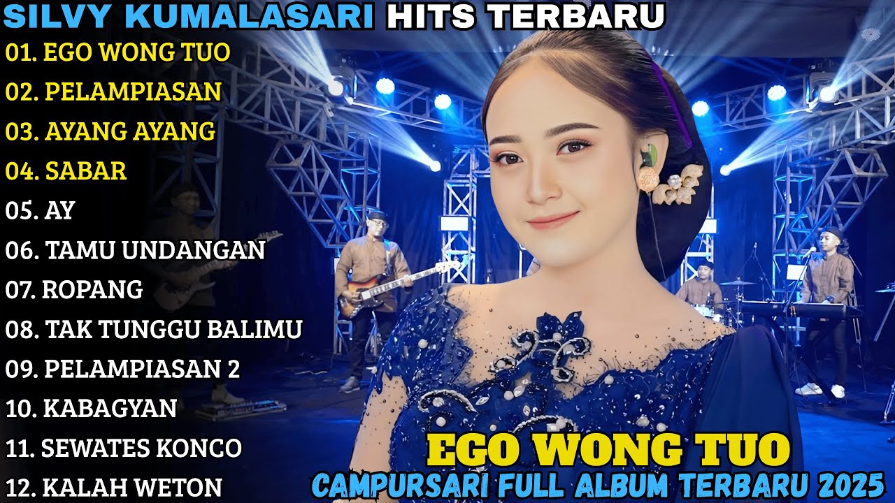 SILVY KUMALASARI TERBARU | EGO WONG TUO - PELAMPIASAN | CAMPURSARI FULL ALBUM TERBARU 2025