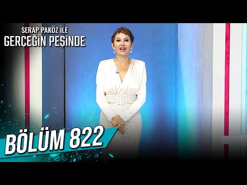 Gerçeğin Peşinde 822. Bölüm