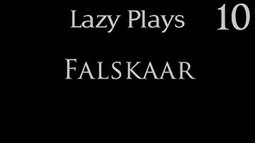 Lazy Plays - TES: Skyrim - Falskaar - Part 10 - Fight to The Death(Finale)