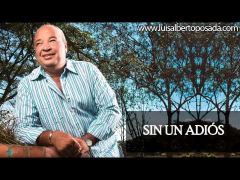 Luis Alberto Posada - Sin Un Adiós (Audio Oficial)