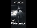 🔥Hyundai Verna Black Colour 2022🔥 | Status | #shorts | Taking Delivery