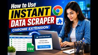 How to Use Instant Data Scraper Chrome Extension