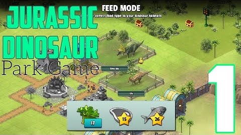 Jurassic Dinosaur park game, gameplay walkthrough part 1 (Android, iOS)