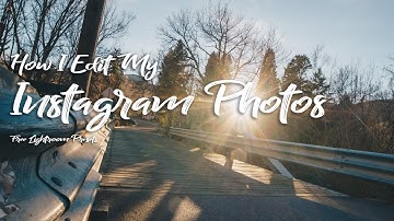 How I Edit My Instagram Photos | Adobe Lightroom Tutorial