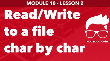 Module 18 - Lesson 2 ► Read and write contents to a file character by character [Learn Programming]