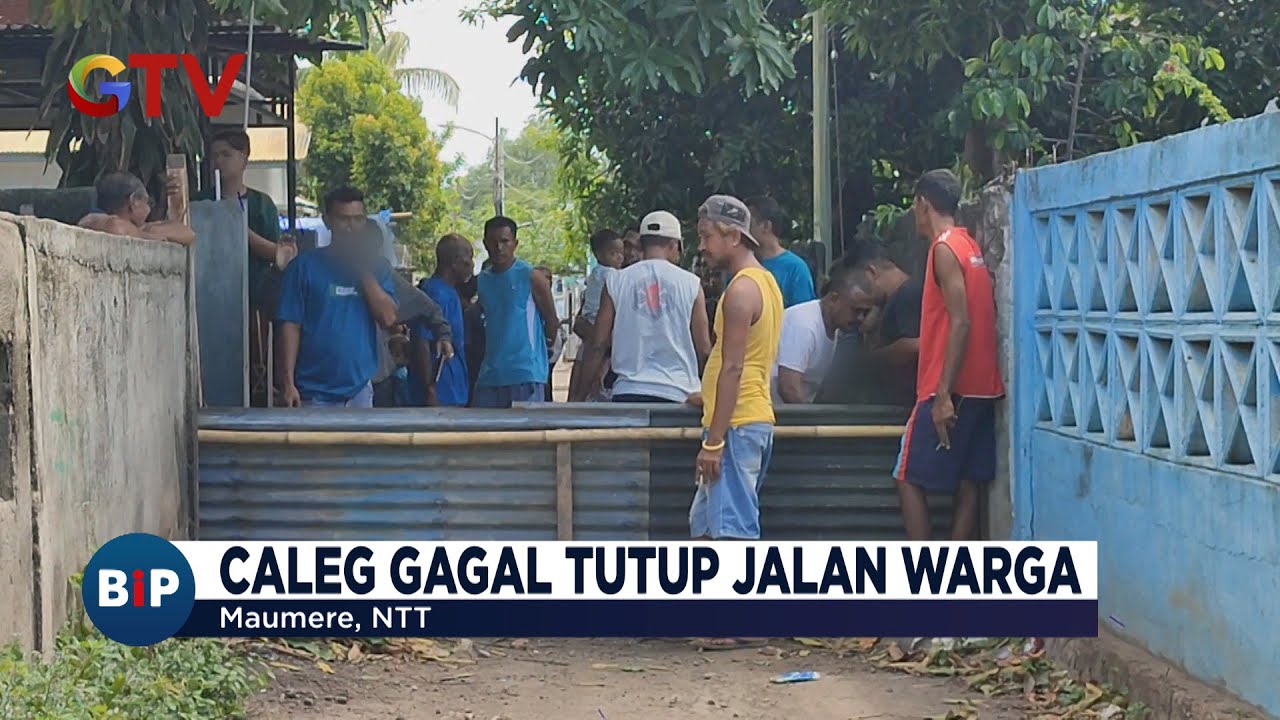 Kacau! Caleg Gagal Tutup Jalan Warga di Maumere, NTT - BIP 25/02