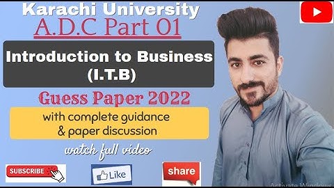 I.T.B Guess paper 2022 | ADC Part 01 | Karachi University | Introduction to Business (ITB)