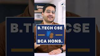 💥BCA Hons. Vs B.Tech CSE? B.Tech Computer Science and BCA Hons.! #shorts #BTech #BtechCSE #viral