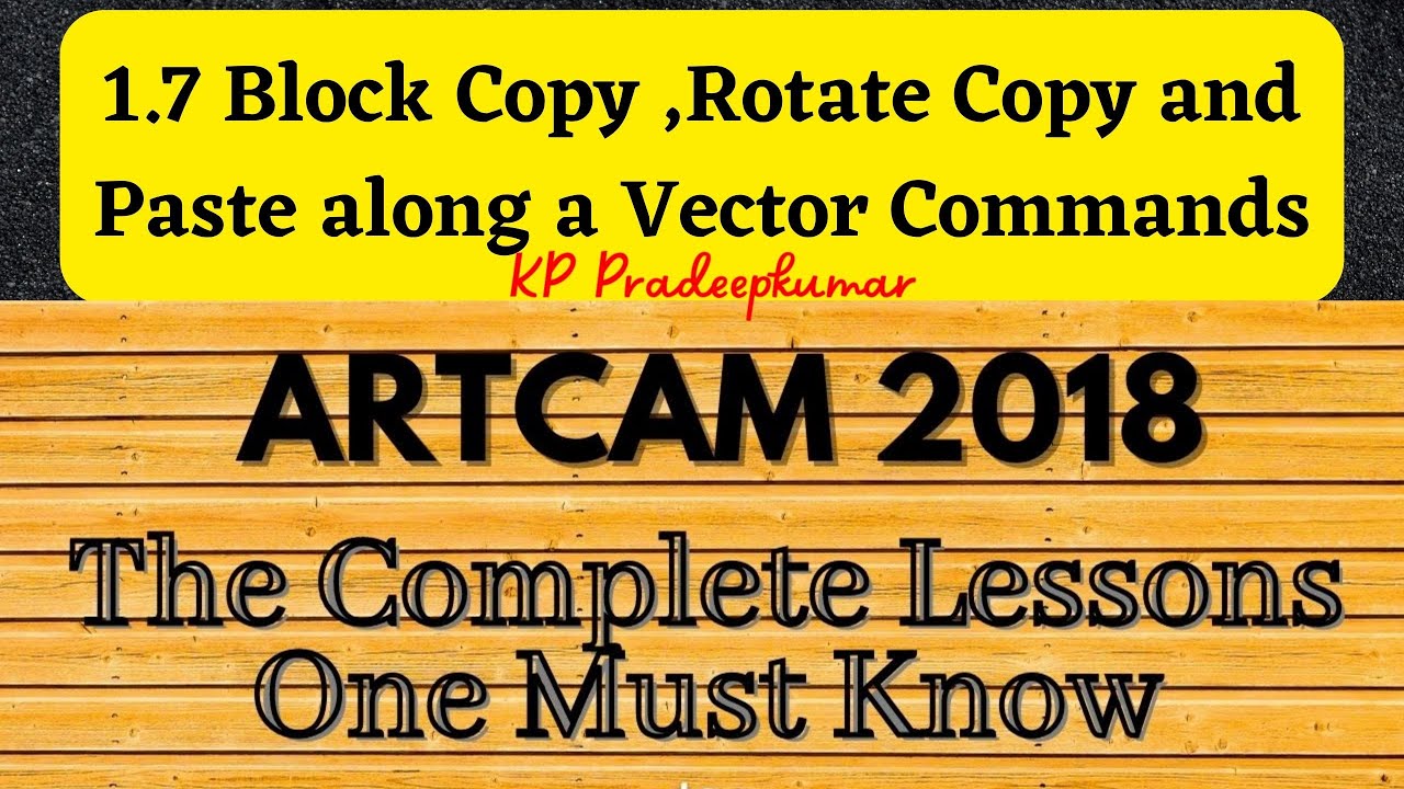 1.7 Block Copy ,Rotate Copy and Paste along a Vector Commands in ArtCAM ...