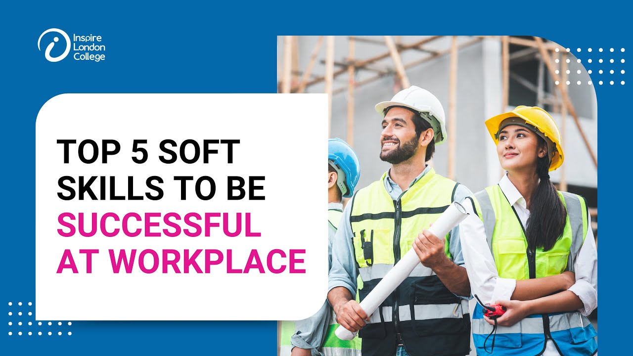 Top 5 soft skills to be successful at workplace - YouTube