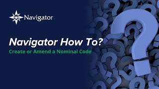 Create or Amend a Nominal Code | Navigator