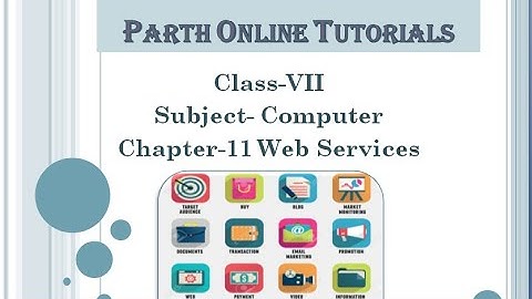 Class-7 Ch-11 Web Services(Part-3)