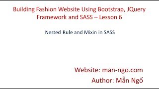 Nested Rule And Mixin Trong SASS - Buổi 6