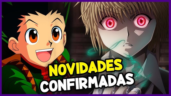 AGORA VAI!! HUNTER X HUNTER CHEGA EM BREVE NA NETFLIX 