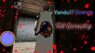 Yandu17 Granny - Full Gameplay