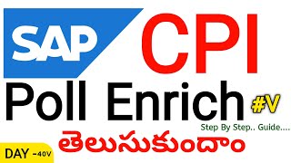 SAP CPI SFTP with Poll Enrich Explained | Step-by-Step Tutorial with Real-Time Example in Telugu #V