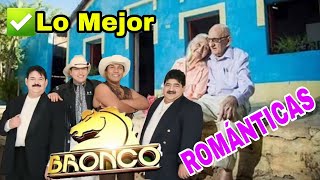 BRONCO CANCIONES ROMANTICAS MIX