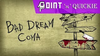 Bad Dream: Coma - Point n Quickie