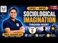 UPSC MPSC | Sociological Imagination Through NCERT | Daily Live Sessions | Amol Sir