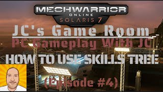 MECHWARRIOR ONLINE SOLARIS 7, (Episode #4), (HOW TO USE SKILLS TREE), #mechwarrioronlinesolaris7