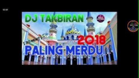 Dj takbiran paling  2018 merdu