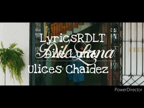 Ulices Chaidez (Dile Luna) Letra 2020 Vídeo Oficial
