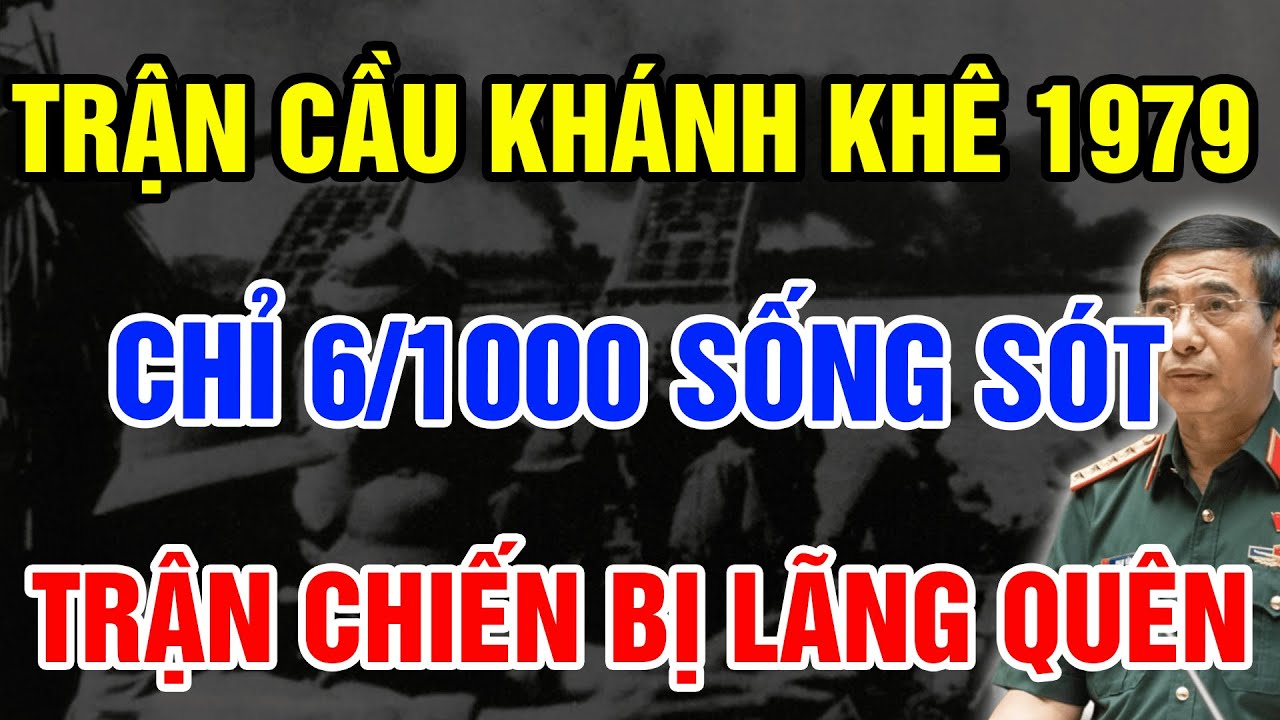 LẠNG SƠN 1979 - Tử Chiến Cầu Khánh Khê Bộ Đội VN Chặn Đứng 20000 Quân Trung Quốc
