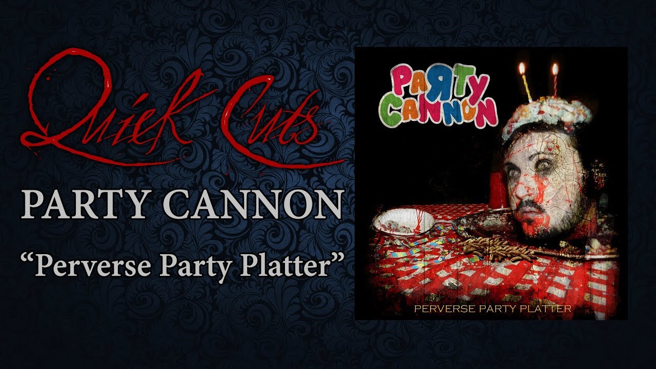 QUICK CUTS: Party Cannon - Perverse Party Platter Mini Review