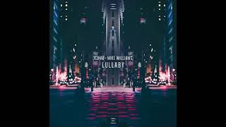 R3HAB x Mike Williams — Lullaby (Original Audio) (Extended Mix)
