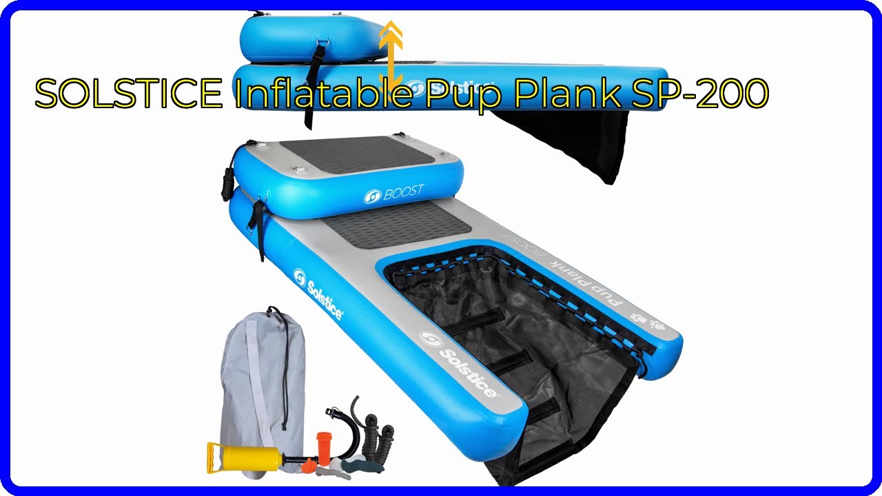 Solstice Infloatable Panels REVIEW (2026): SOLSTICE Inflatable Pup Plank SP-200. ESSENTIAL details ...
