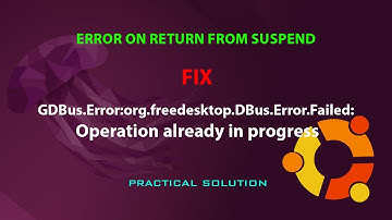 UBUNTU FIX: GDBus.Error:org.freedesktop.DBus.Error.Failed: Operation already in progress