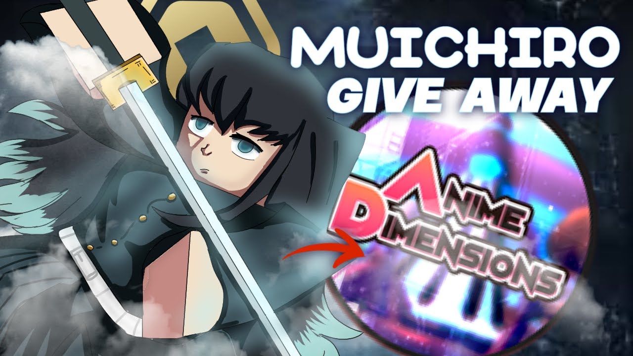 MUICHIRO GIVEAWAY in Roblox Anime Dimensions Simulator!