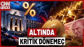 Altında Kader Günü Yaklaşıyor! Fed’in Faiz Kararı Gram Altın İçin Ne Anlama Geliyor?